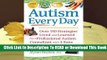 Full E-book Autism Every Day: Over 150 Strategies Lived and Learned by a Professional Autism