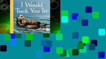Popular to Favorit  I Would Tuck You In by Sarah Asper-Smith