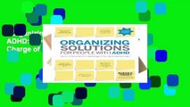 Organizing Solutions for People with ADHD: Tips and Tools to Help You Take Charge of Your Life