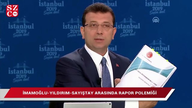 İmamoğlu-Yıldırım-Sayıştay arasında rapor polemiği