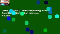 [MOST WISHED]  Adult-Gerontology Nurse Practitioner Certification Intensive Review