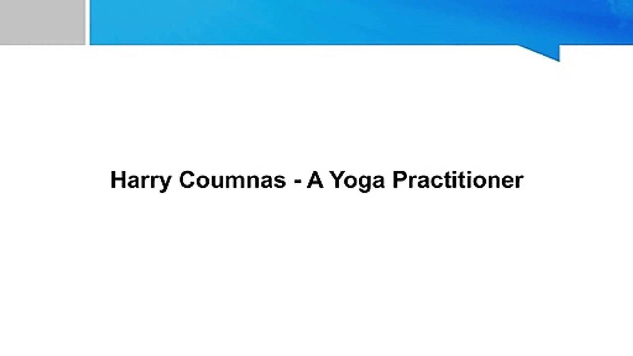 Harry Coumnas – A Yoga Practitioner