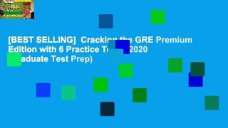 [BEST SELLING]  Cracking the GRE Premium Edition with 6 Practice Tests, 2020 (Graduate Test Prep)