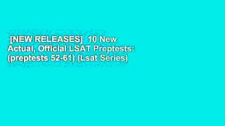[NEW RELEASES]  10 New Actual, Official LSAT Preptests: (preptests 52-61) (Lsat Series)
