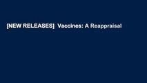 [NEW RELEASES]  Vaccines: A Reappraisal