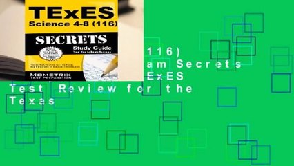 Online TExES (116) Science 4-8 Exam Secrets Study Guide: TExES Test Review for the Texas