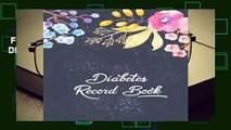 Full version  Diabetes Record Book: Diabetic Notebook: 1 Complete