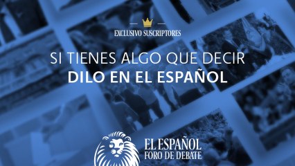 Nace el Foro de Debate de El Español