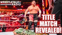 WWE Stomping Grounds Challenger REVEALED!! Seth Rollins Special Ref CHAOS!! Bray Wyatt Status SHOCK!! - WrestleTalk Radio