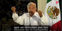 Obrador, presidente mexicano, exige a Felipe VI unas disculpas por la conquista