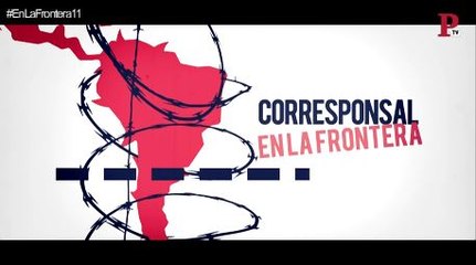 Corresponsal en la frontera - En la Frontera, 24 de enero de 2018