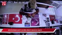 Dövizciden çıktı 32 bin lirayı havaya saçtı