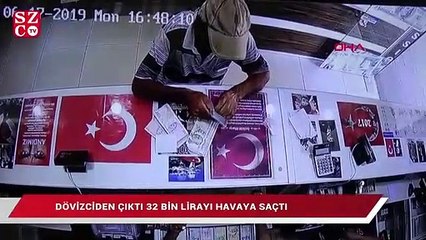 Dövizciden çıktı 32 bin lirayı havaya saçtı