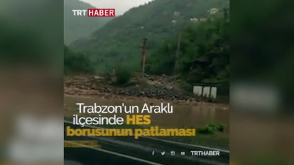Trabzon'da HES borusu patladı: 1 yaralı, 2 kayıp