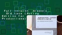 Full version  Arsenic   Old Lace (Acting Edition for Theater Productions)  For Kindle