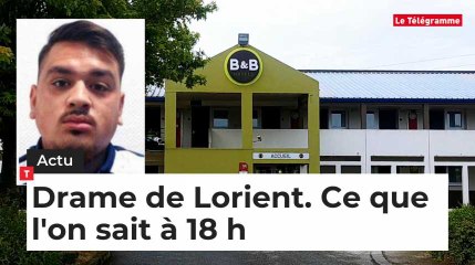 Drame de Lorient. Le point à 18 h