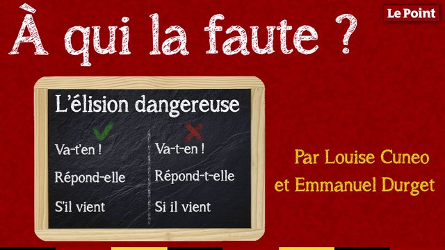 À qui la faute ? #13 : l'élision dangereuse