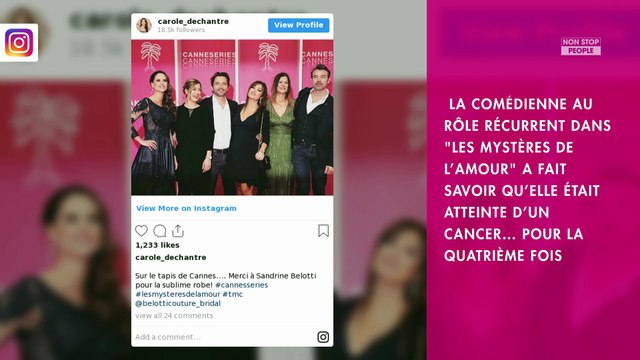 Les Mystères de l’amour : Carole Dechantre atteinte d’un cancer pour la 4ème fois