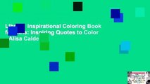 Library  Inspirational Coloring Book for Girls: Inspiring Quotes to Color - Alisa Calder