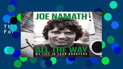 Full version  All The Way: My Life in Four Quarters Complete