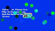 Full version  Fitness Over Fifty: An Exercise Guide from the National Institute on  Review