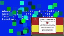 About For Books  Alcoholics Anonymous: The Original Text of the Life-Changing Landmark Complete