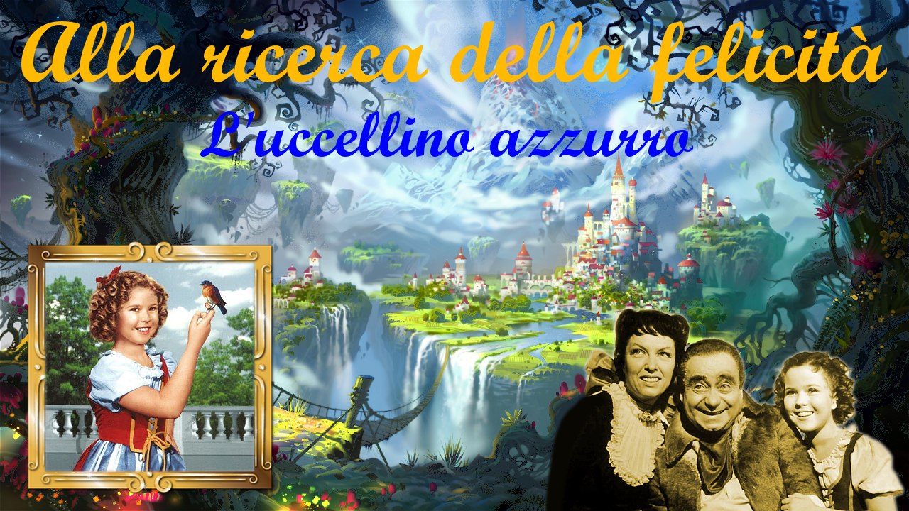 ALLA RICERCA DELLA FELICITA' - L'UCCELLINO AZZURRO (1940) Film Completo -  Video Dailymotion