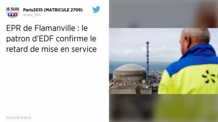 EPR de Flamanville : EDF annonce un nouveau retard