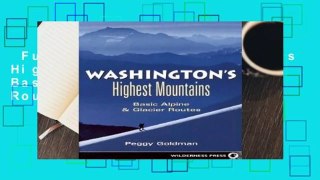 Full version  Washington's Highest Mountains: Basic Alpine and Glacier Routes  For Kindle