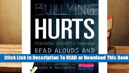 Online Bullying Hurts: Teaching Kindness through Read Alouds and Guided Conversations  For Full