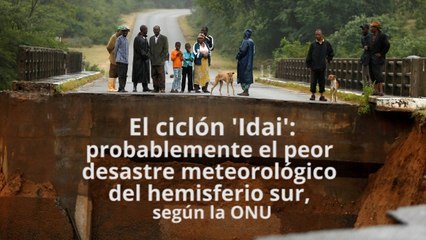 'Idai', posible peor desastre meteorológico en el hemisferio sur