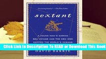 Full E-book Sextant: A Young Man's Daring Sea Voyage and the Men Who Mapped the World's Oceans