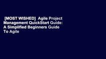 [MOST WISHED]  Agile Project Management QuickStart Guide: A Simplified Beginners Guide To Agile