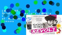 [BEST SELLING]  The Good Girls Revolt (Media tie-in): How the Women of Newsweek Sued their Bosses