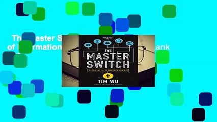 The Master Switch: The Rise and Fall of Information Empires  Best Sellers Rank : #5