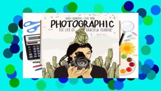 Photographic: The Life of Graciela Iturbide  For Kindle