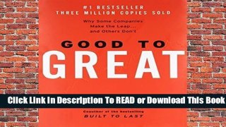 [Read] Good to Great: Why Some Companies Make the Leap... and Others Don't  For Trial