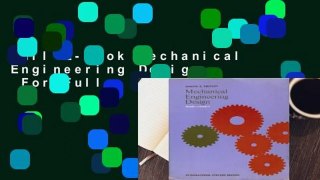 Full E-book Mechanical Engineering Design  For Full