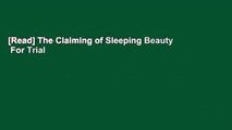 [Read] The Claiming of Sleeping Beauty  For Trial