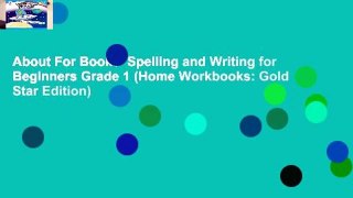 About For Books  Spelling and Writing for Beginners Grade 1 (Home Workbooks: Gold Star Edition)