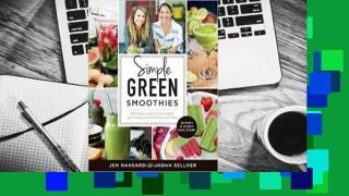 R.E.A.D Simple Green Smoothies with Jen and Jadah: The Radically Easy Way to Lose Weight, Increase