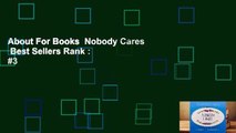About For Books  Nobody Cares  Best Sellers Rank : #3