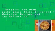 Keepers: Two Home Cooks Share Their Tried-and-True Weeknight Recipes and the Secrets to