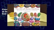 About For Books  The Art of Stone Painting: 30 Designs to Spark Your Creativity  Best Sellers Rank