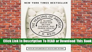 Online The Healing of America: A Global Quest for Better, Cheaper, and Fairer Health Care  For Free