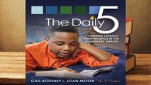 [Read] The Daily Five (Second Edition): Fostering Literacy Independence in the Elementary Grades