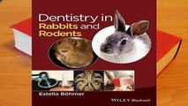 Full E-book Dentistry in Rabbits and Rodents  For Kindle