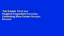Full E-book  Fix-It and Forget-It 5-Ingredient Favorites: Comforting Slow-Cooker Recipes, Revised