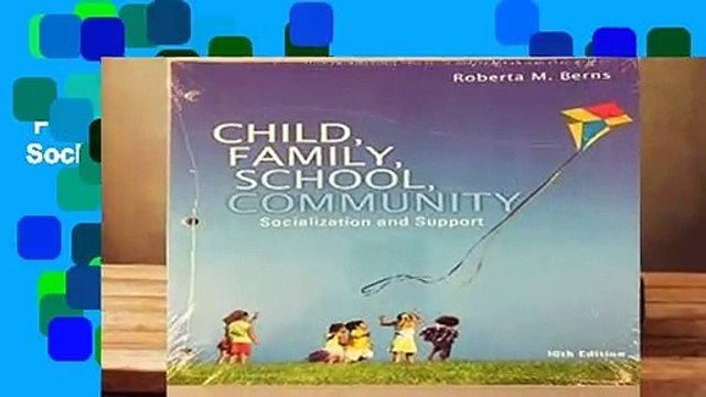 Full version Child, Family, School, Community: Socialization and Support For Kindle