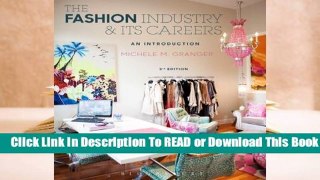 Full E-book  The Fashion Industry and Its Careers: An Introduction Complete